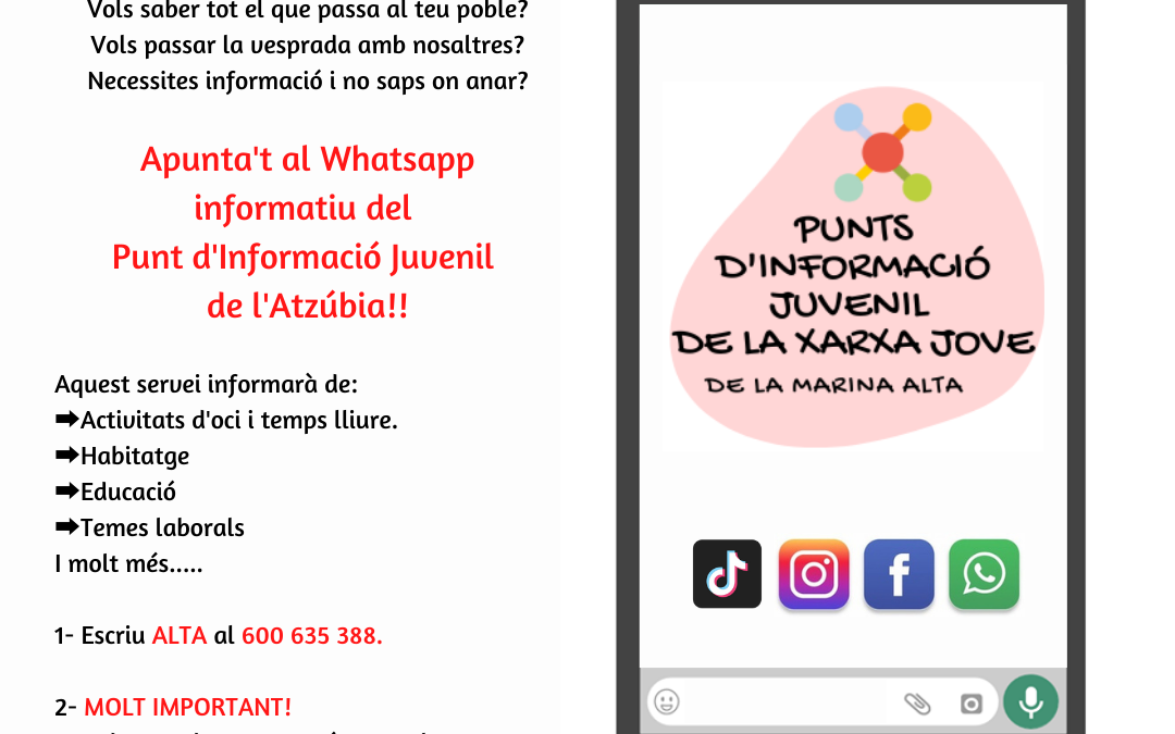 SERVEI DE WHATSAPP INFORMATIU DEL PUNT D’INFORMACIÓ JUVENIL DE L’ATZÚBIA